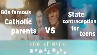 Victoria Gillick | Catholic parents vs state contraception for teens | Who is the parent? | oo9