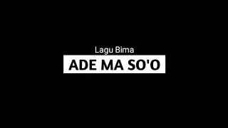 Lagu Bima ( ADE MA SO'O - OM PAY ) sake cowa || lirik 