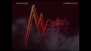 Acid Waves - Inferno Club