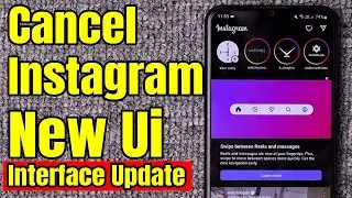 How To Cancel Instagram New Ui Interface Update
