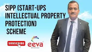 SIPP (Start-Ups Intellectual Property Protection) Scheme by Eevatech | #SIPP II #PATENTS #ipr #eeva