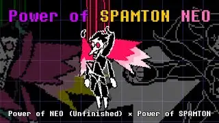Power of SPAMTON NEO [Undertale &times; Deltarune MASHUP]