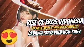 Rise of Eros Ex1-Nightmare Challenge Play Solo with Pure Love Song