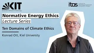 Ten Domains of Climate Ethics - Konrad Ott