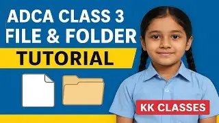 File & Folder Complete Tutorial | File Management Explained | KK Classes | Computer Basics