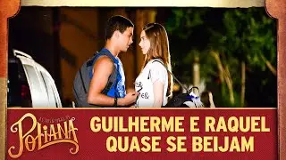 Guilherme e Raquel quase se beijam | As Aventuras de Poliana