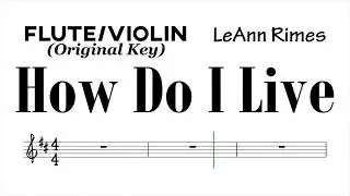 How Do I Live Flute Violin Orig Key Sheet Music Backing Track Play Along Partitura