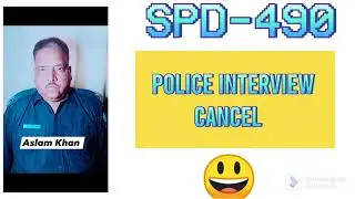 SPD 490 interview cancel