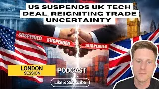 США приостановили британскую сделку в сфере технологий, что вновь обострило торговую неопределенн...
