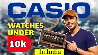 Top 5 Casio Watches under ₹10,000 in India | 5 watches under ₹10k | Budget Casio watches | Hindi