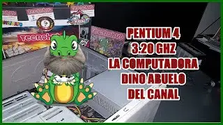Pentium 4 de 3.2 Ghz en Socket 478 - La PC Dino Abuelo del canal