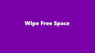 How to Wipe Free Space (Erase Deleted / Lost Data)