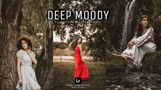 Deep Moody - Lightroom photo editing tutorial | dark Lightroom presets