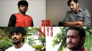 SIX DAYS|OFFICIAL SHORT FILM|ZEAL ENTERTAINMENT