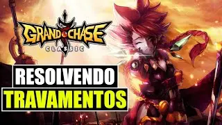 GRAND CHASE CLASSIC TRAVANDO - COMO RESOLVER