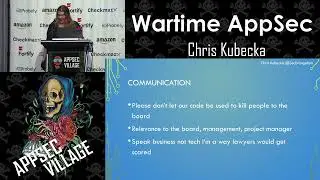 Chris Kubecka - Wartime AppSec - DEF CON 30 - AppSec Village