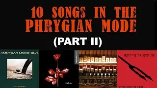 10 Songs in the Phrygian Mode (Part II)