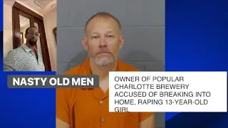 Owner of popular Charlotte brewery, accused of breaking into home and Graping 13 year-old girl ￼