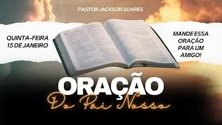 ORAÇÃO DO DIA - QUINTA-FEIRA 15 DE JANEIRO 📱