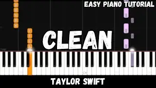 Taylor Swift - Clean (Easy Piano Tutorial)
