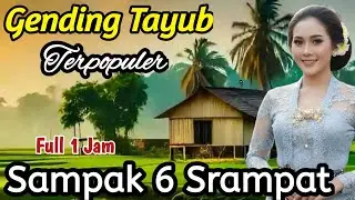 GENDING TAYUB TERPOPULER || SAMPAK 6 SRAMPAT ~ FULL 1 JAM