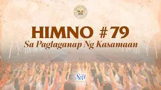 MCGI Himno 79 | Sa Paglaganap Ng Kasamaan