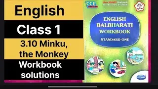 3.10 Minku, the Monkey | class 1 | English medium | Workbook solutions | new syllabus | explanation 