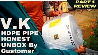 Review of VK SARVOTAM hdpe lapeta  pipe 5 inch 30 meter part 1  !! part 2 review  in ( i ) button up