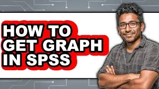 How to Get Graph in Spss (full Guide)