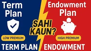 Term Plan vs Endowment | Simple Hindi Explanation | Kaun sa sahi? #termplan 