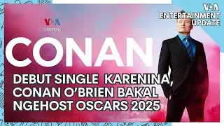 Entertainment Update: Debut Single Model Karenina, Conan O’Brien Bakal Ngehost Oscars 2025
