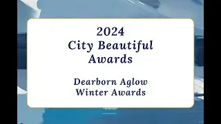 Dearborn Aglow:  Winter Awards