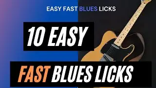 10 EASY FAST BLUES LICKS IN Am