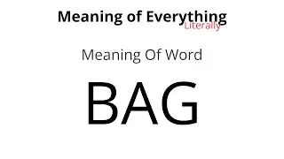 Meaning of Word - Bag Meaning