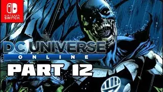 DC Universe Online - Part 12 ZOMBIES!!!! (Nintendo Switch)