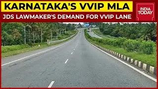 Karnataka: JDS Lawmaker's Shocking Demand, Wants Separate Lanes For VVIPs On Toll Roads