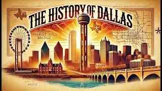The Story of Dallas: From Prairie Town to Global City