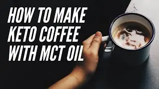 How to make Keto Coffee with MCT oil