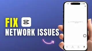How to Fix CapCut No Internet Connection Error On Mobile