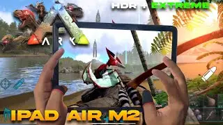 iPad Air M2 Graphics Test: ARK Ultimate Mobile Edition Gameplay Performance#gaming
