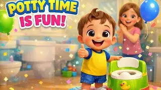 Potty Time Is Fun! | Fun Potty Training Song for Toddlers