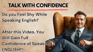 How to Talk in English With Confidence | Graded Reader | Improve Your English Today ✅️