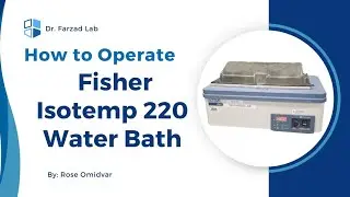 How to run Fisher Isotemp 220 Water Bath