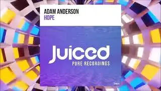 Adam Anderson & One Dream - Hope(Extended Mix)[Juiced Pure Recordings]#trance #trending #uplifting