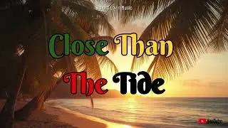 Close Than The Tide  - Chill Reggae Vibes 🌴 | Simora Lavin Music  #reggae #reggaevibes