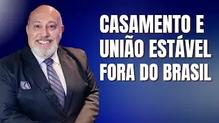 O casamento e a união estável fora do Brasil. | Papo Rápido