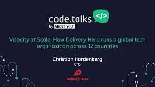 code.talks 2017 - Velocity at Scale: How Delivery Hero runs a global tech organization (Hardenberg)