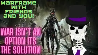 warframe : join me and chill