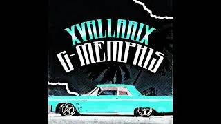 XvallariX - G-Memphis (Slowed)