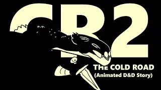 The Cold Road Pt. 2 